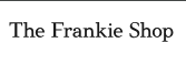 The Frankie Shop